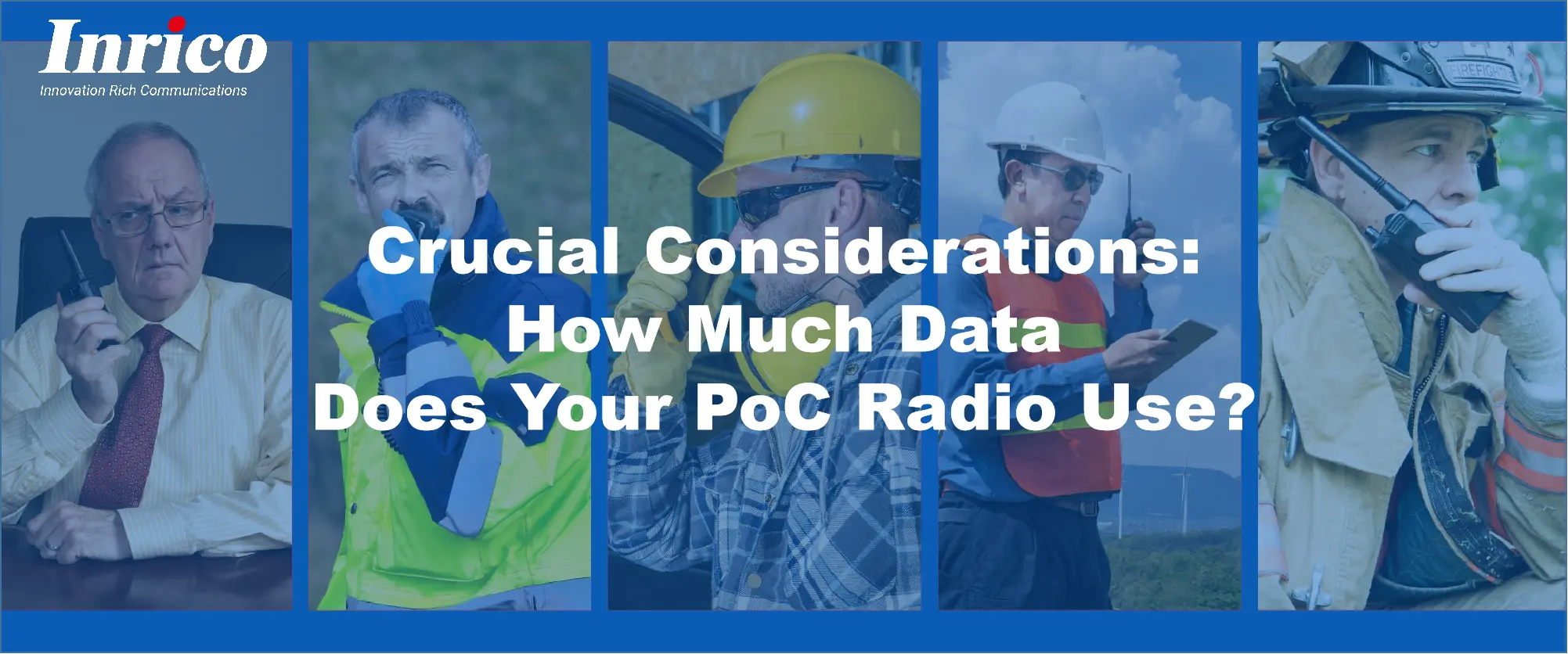 Crucial Considerations: How Much Data Does Your PoC Radio Use?