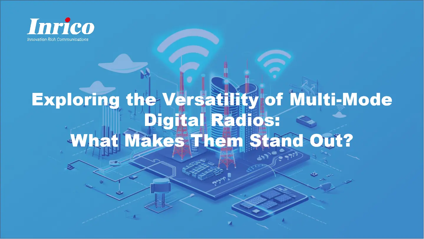 Exploring the Versatility of Multi-Mode Digital Radios: What Makes Them Stand Out?